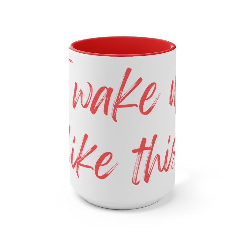 Wake up like THIS - Two-Tone Coffee Mugs, 15oz